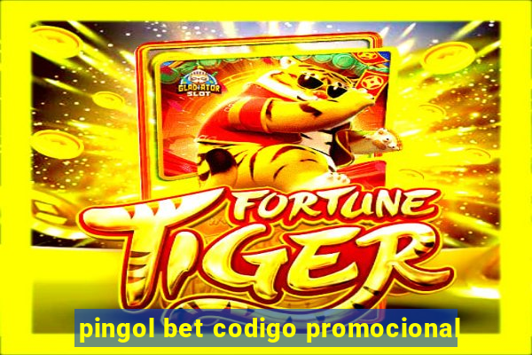 pingol bet codigo promocional